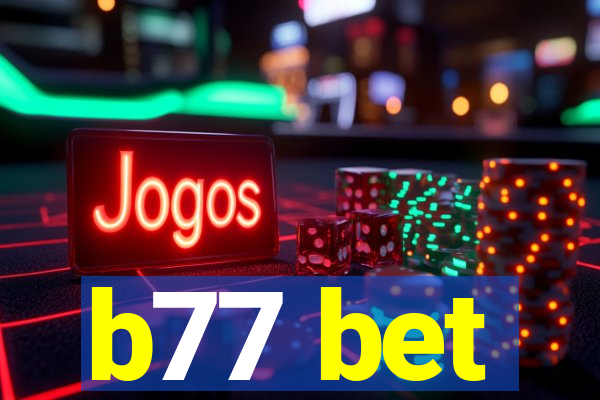 b77 bet
